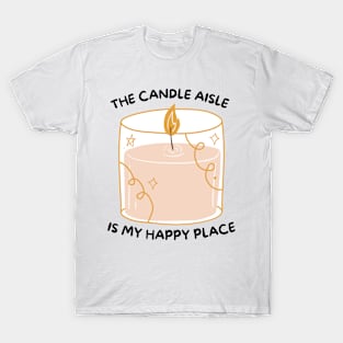 The Candle Aisle is my Happy Place T-Shirt